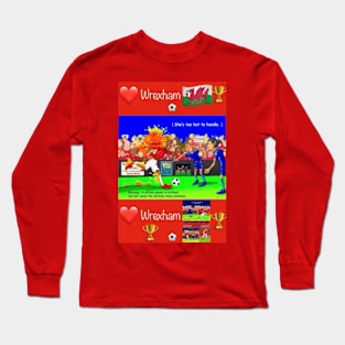 She's too hot to handle, Wrexham funny football/soccer sayings. Long Sleeve T-Shirt
